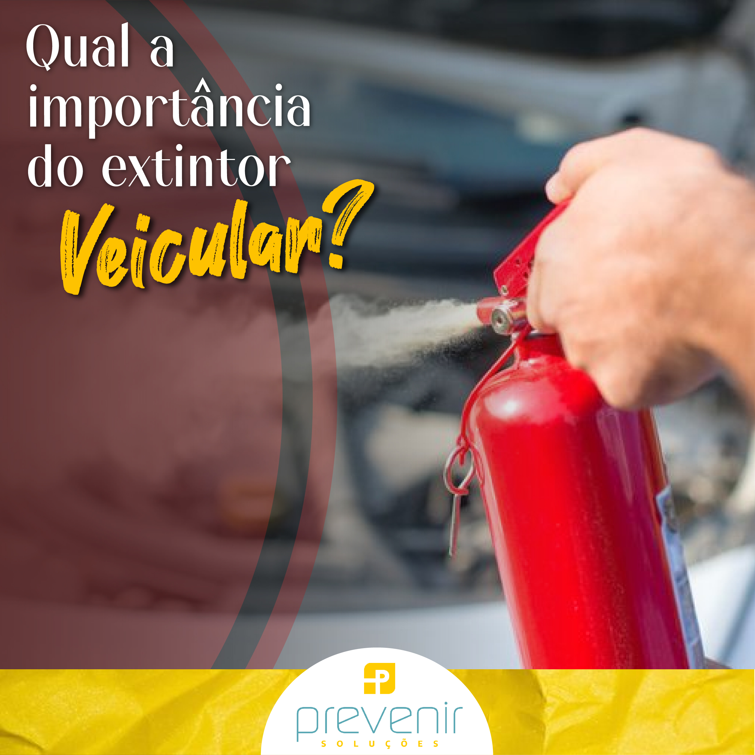 Qual a importância do extintor veicular e por que você precisa de um?