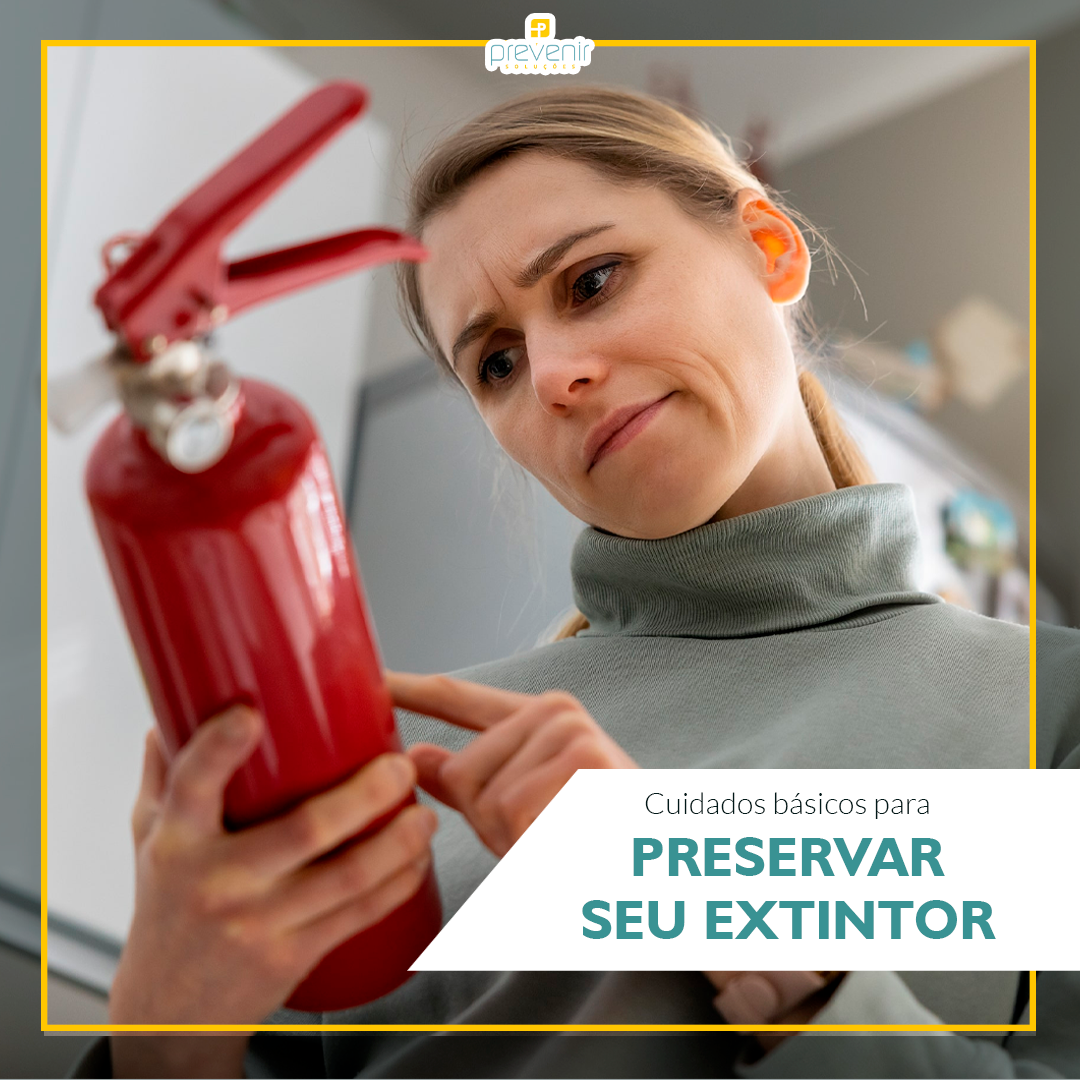 Cuidados básicos para preservar seu extintor