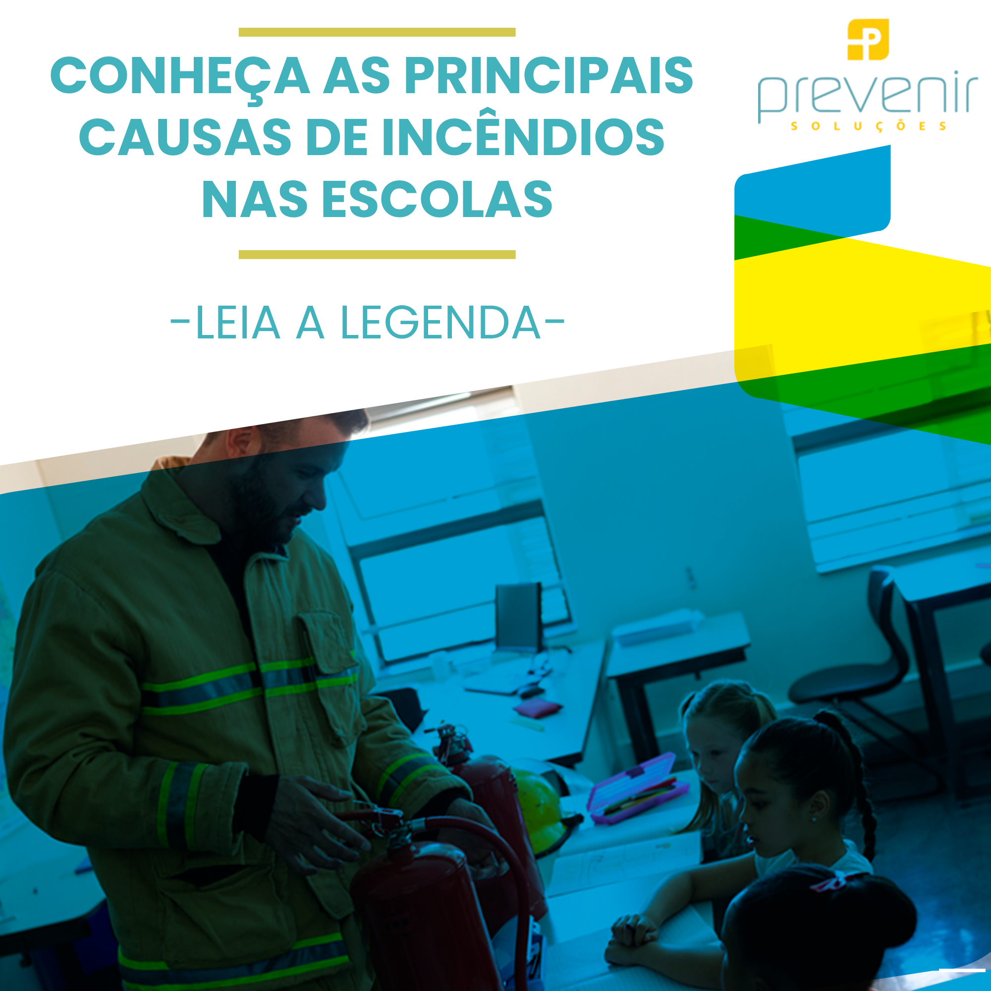 Conheça as principais causas de incêndios nas escolas -Leia a legenda-