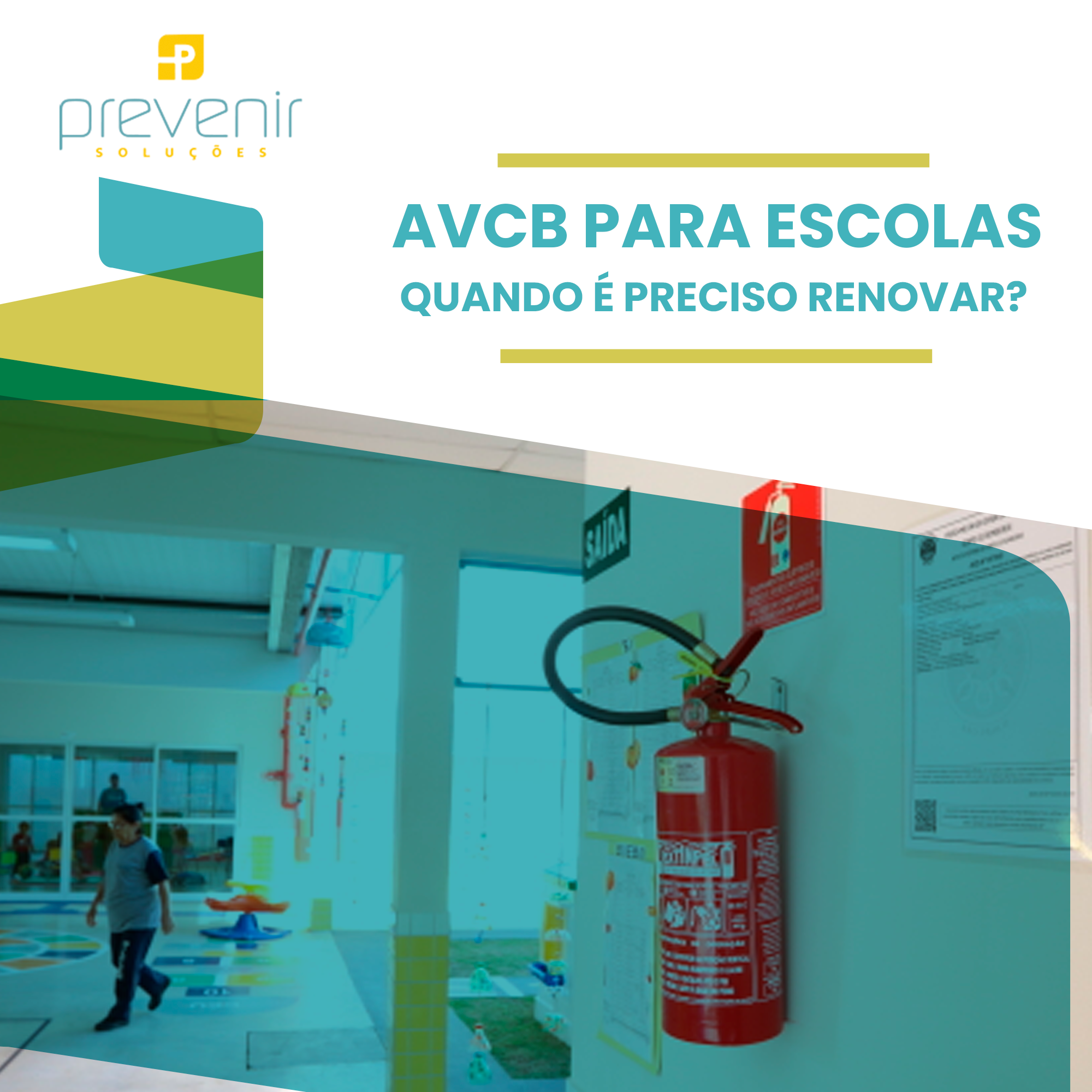 AVCB para escolas  Quando é preciso renovar?