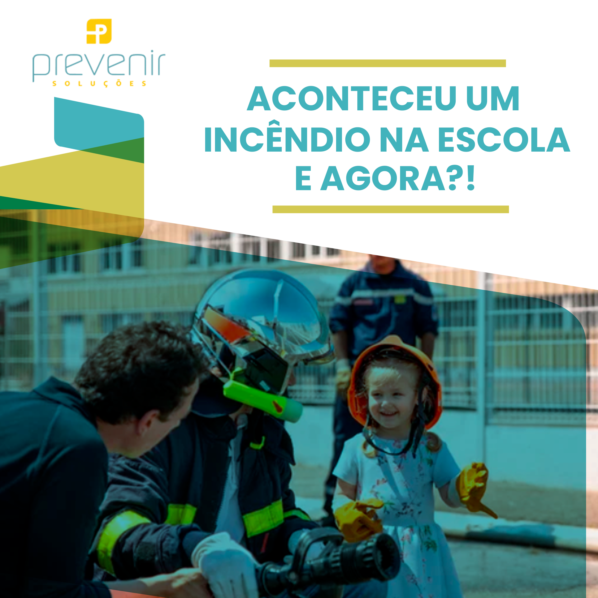 Aconteceu um incêndio na escola   E agora?!