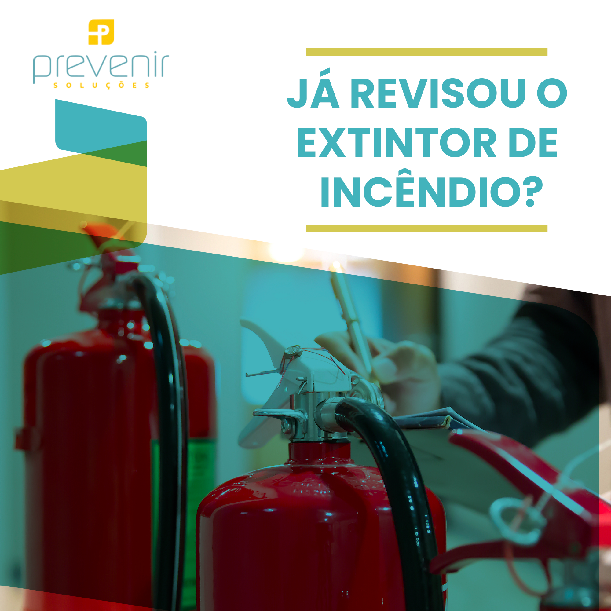 Já revisou o extintor de incêndio?