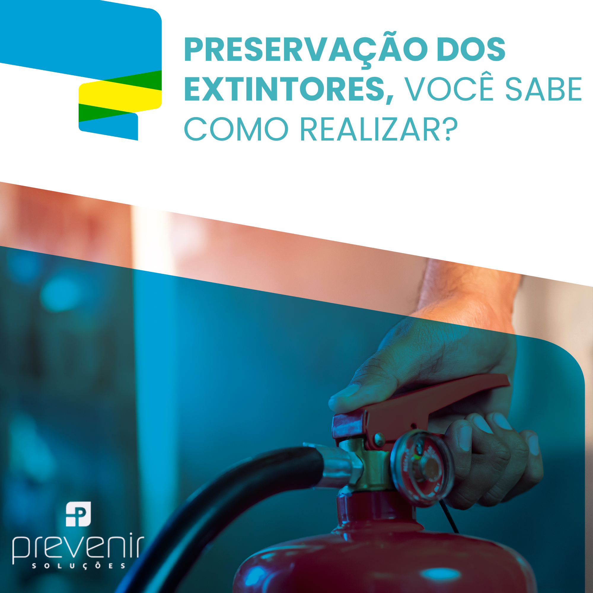 Preservação dos extintores, você sabe como realizar?